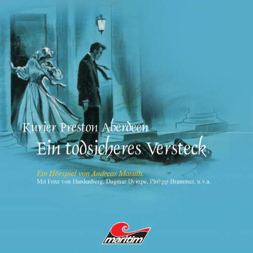 Hoerbuch Kurier Preston Aberdeen, Folge 8: Ein todsicheres Versteck - Andreas Masuth - Fritz von Hardenberg Hoerbuch Kurier Preston Aberdeen, Folge 8: Ein todsicheres Versteck - Andreas Masuth - Fritz von Hardenberg