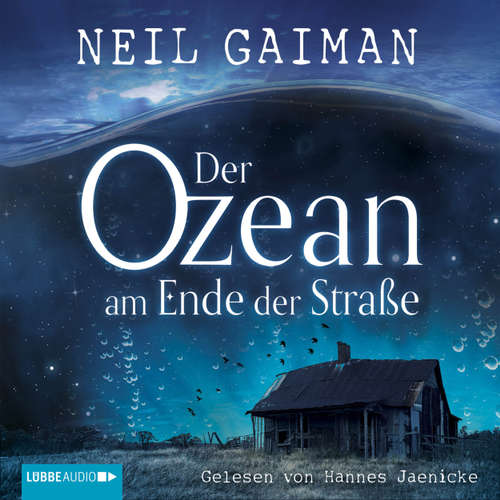 Hoerbuch Der Ozean am Ende der Straße - Neil Gaiman - Hannes Jaenicke Hoerbuch Der Ozean am Ende der Straße - Neil Gaiman - Hannes Jaenicke