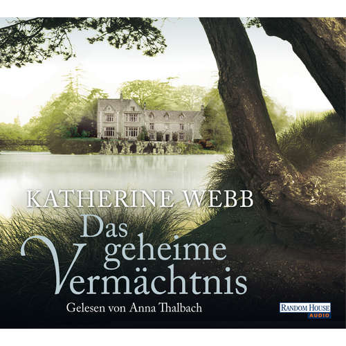 Hoerbuch Das geheime Vermächtnis - Katherine Webb - Anna Thalbach