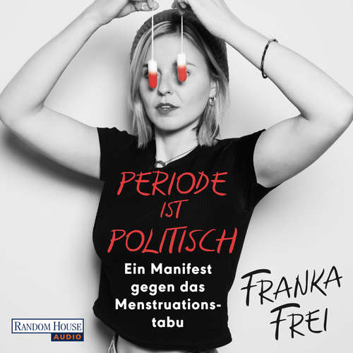 Hoerbuch Periode ist politisch - Franka Frei - Franka Frei