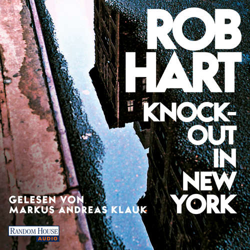 Hoerbuch Knock-out in New York - Rob Hart - Markus Andreas Klauk