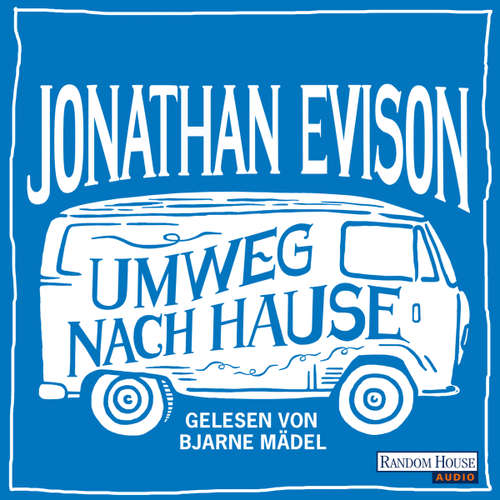 Hoerbuch Umweg nach Hause - Jonathan Evison - Bjarne Mädel