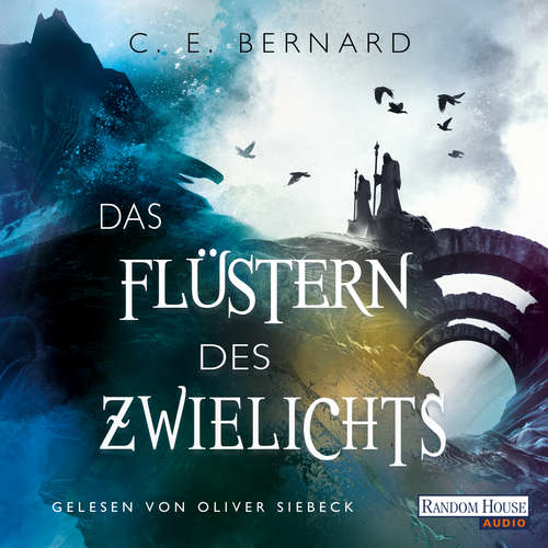 Hoerbuch Das Flüstern des Zwielichts - C. E. Bernard - Oliver Siebeck