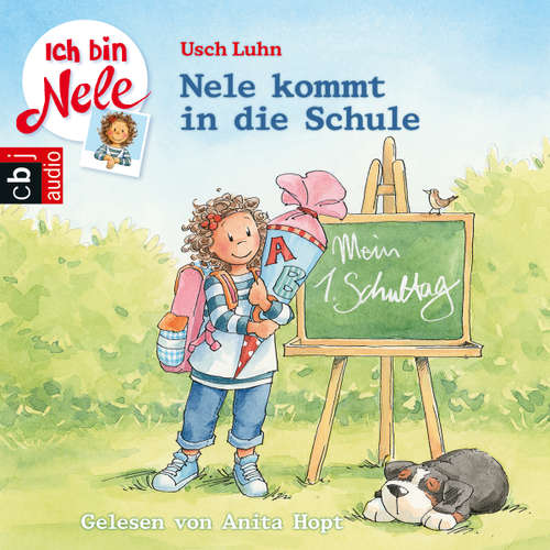Hoerbuch Ich bin Nele - Nele kommt in die Schule - Usch Luhn - Anita Hopt