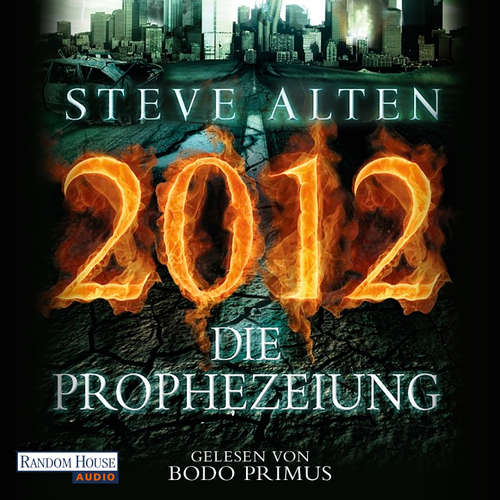 Hoerbuch 2012 - Die Prophezeiung - Steve Alten - Bodo Primus