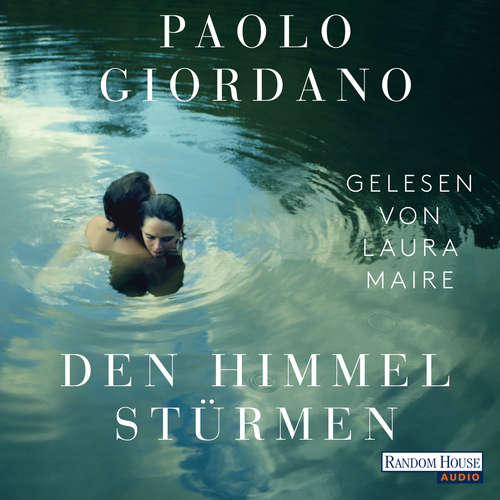 Hoerbuch Den Himmel stürmen - Paolo Giordano - Laura Maire