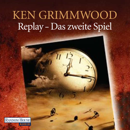 Hoerbuch Replay - Das zweite Spiel - Ken Grimwood - Frank Schaff