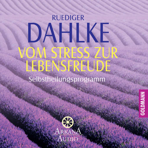 Hoerbuch Vom Stress zur Lebensfreude - Ruediger Dahlke - Ruediger Dahlke