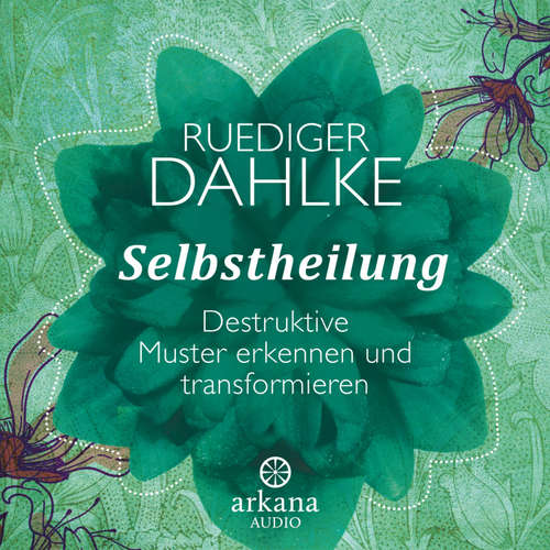 Hoerbuch Selbstheilung - Ruediger Dahlke - Ruediger Dahlke