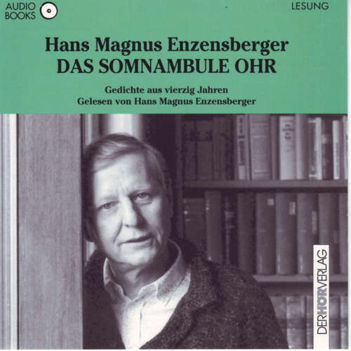 Hoerbuch Das somnambule Ohr - Hans Magnus Enzensberger - Hans Magnus Enzensberger