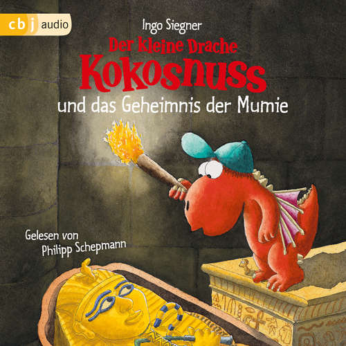 Hoerbuch Der kleine Drache Kokosnuss und das Geheimnis der Mumie - Ingo Siegner - Philipp Schepmann