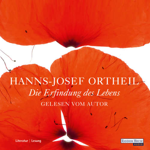 Hoerbuch Die Erfindung des Lebens - Hanns-Josef Ortheil - Hanns-Josef Ortheil