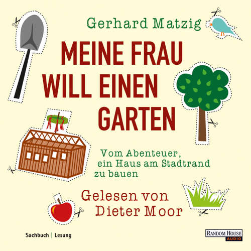 Hoerbuch Meine Frau will einen Garten - Gerhard Matzig - Max Moor