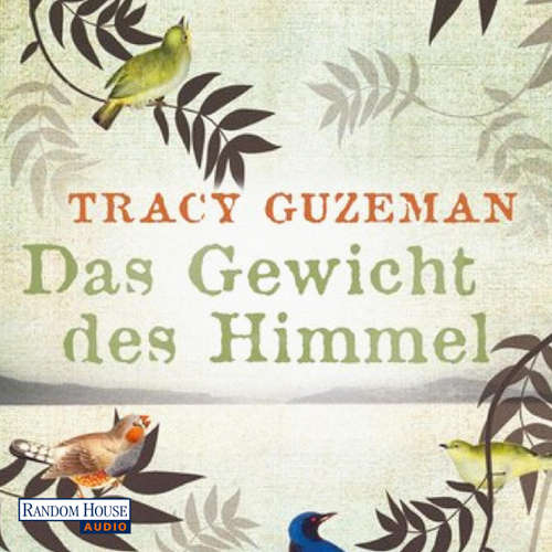 Hoerbuch Das Gewicht des Himmels - Tracy Guzeman - Sascha Rotermund