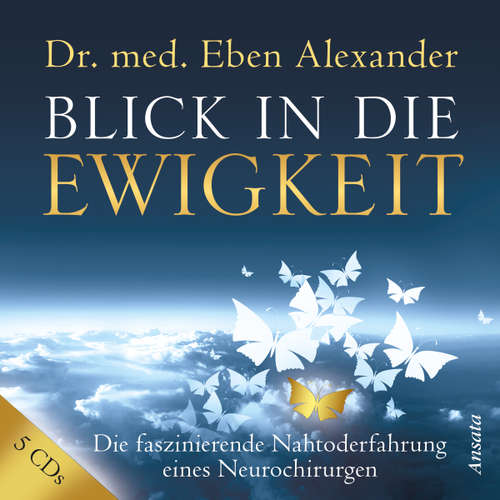 Hoerbuch Blick in die Ewigkeit - Eben Alexander - Helge Heynold