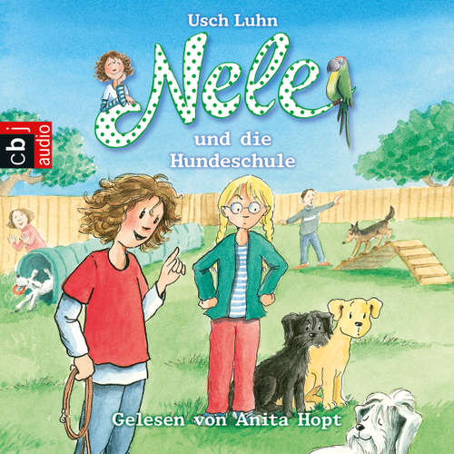 Hoerbuch Nele und die Hundeschule - Usch Luhn - Anita Hopt