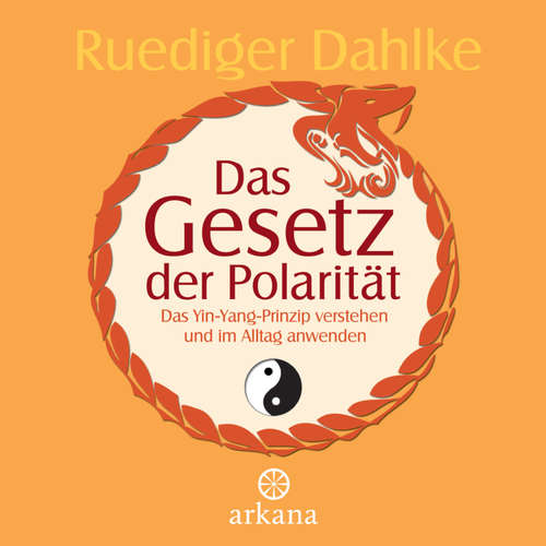 Hoerbuch Das Gesetz der Polarität - Ruediger Dahlke - Ruediger Dahlke