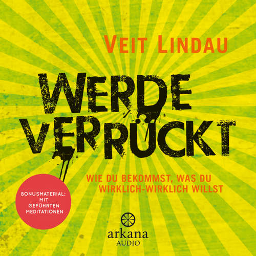 Hoerbuch Werde verrückt - Veit Lindau - Veit Lindau