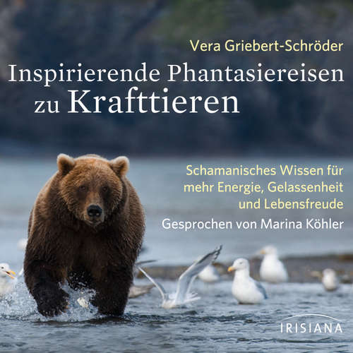 Hoerbuch Inspirierende Phantasiereisen zu Krafttieren - Vera Griebert-Schröder - Vera Griebert-Schröder