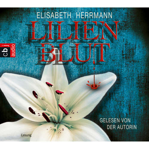 Hoerbuch Lilienblut - Elisabeth Herrmann - Elisabeth Herrmann