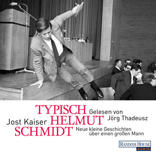 Hoerbuch Typisch Helmut Schmidt - Jost Kaiser - Jörg Thadeusz