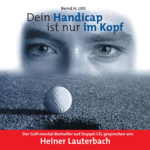 Hoerbuch Dein Handicap ist nur im Kopf - Bernd H. Litti - Heiner Lauterbach