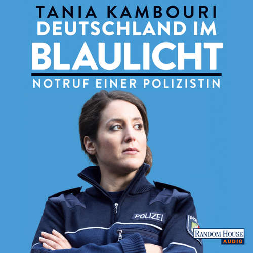 Hoerbuch Deutschland im Blaulicht - Tania Kambouri - Marion Gretchen Schmitz