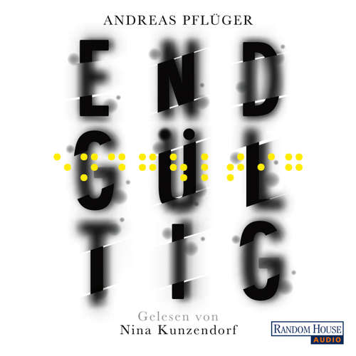 Hoerbuch Endgültig - Andreas Pflüger - Nina Kunzendorf