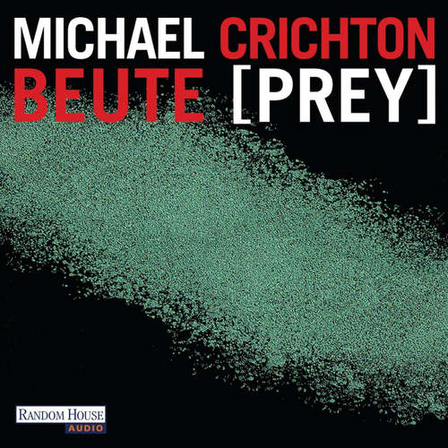 Hoerbuch Beute (Prey) - Michael Crichton - Hannes Jaenicke