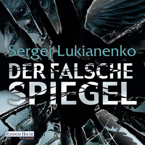 Hoerbuch Der falsche Spiegel - Sergej Lukianenko - Rainer Fritzsche