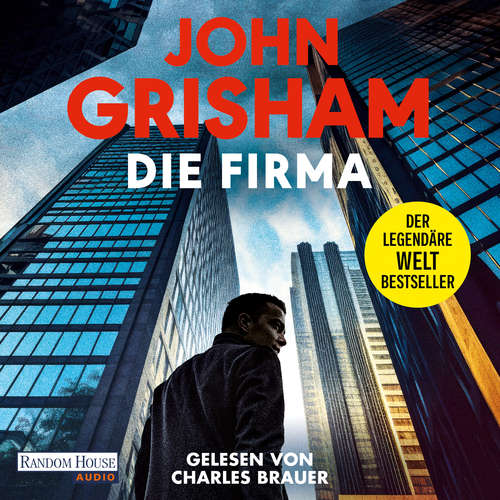 Hoerbuch Die Firma - John Grisham - Charles Brauer