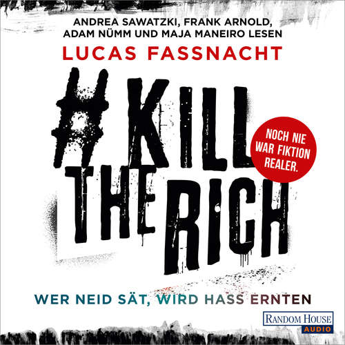 Hoerbuch #KillTheRich - Wer Neid sät, wird Hass ernten - Lucas Fassnacht - Andrea Sawatzki