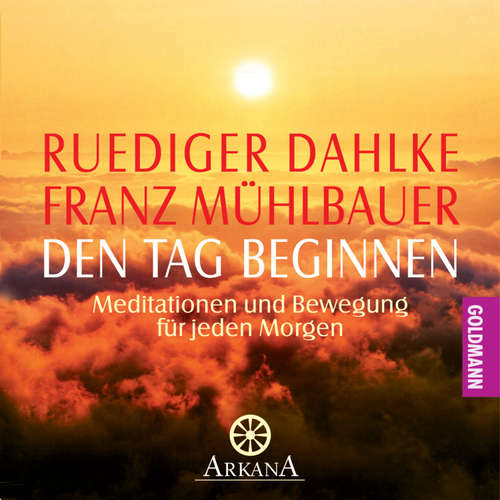 Hoerbuch Den Tag beginnen - Ruediger Dahlke - Ruediger Dahlke
