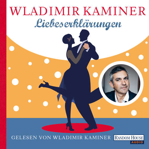 Hoerbuch Liebeserklärungen - Wladimir Kaminer - Wladimir Kaminer