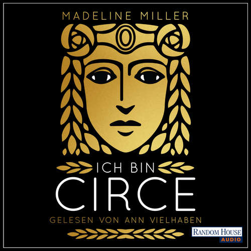 Hoerbuch Ich bin Circe - Madeline Miller - Ann Vielhaben
