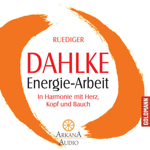 Hoerbuch Energie-Arbeit - Ruediger Dahlke - Ruediger Dahlke