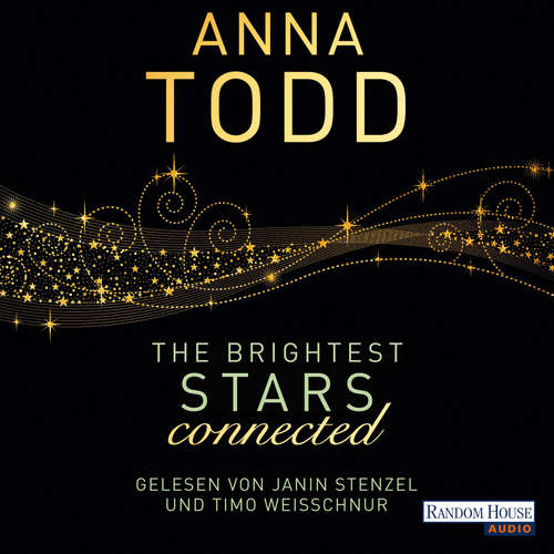 Hoerbuch The Brightest Stars - connected - Anna Todd - Janin Stenzel