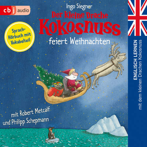 Hoerbuch Der kleine Drache Kokosnuss feiert Weihnachten - Ingo Siegner - Philipp Schepmann