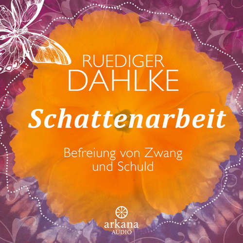 Hoerbuch Schattenarbeit - Ruediger Dahlke - Ruediger Dahlke