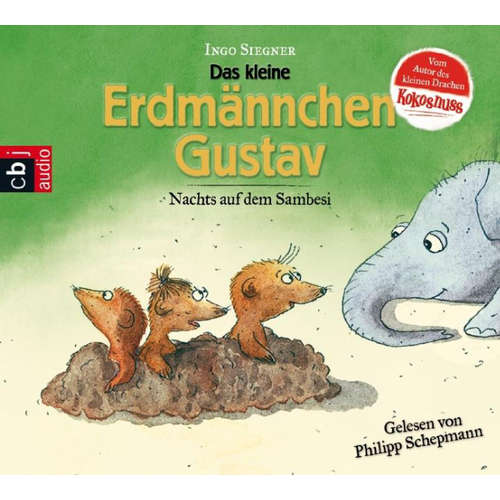 Hoerbuch Das kleine Erdmännchen Gustav - Nachts auf dem Sambesi - Ingo Siegner - Philipp Schepmann