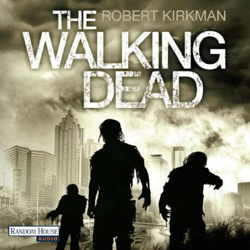 Hoerbuch The Walking Dead - Robert Kirkman - Michael Hansonis