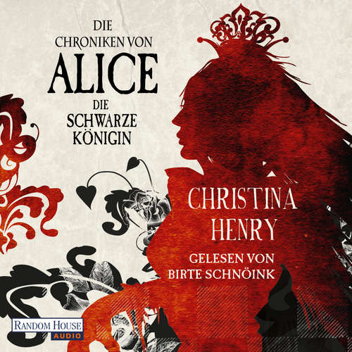 Hoerbuch Die Chroniken von Alice - Die Schwarze Königin - Christina Henry - Birte Schnöink