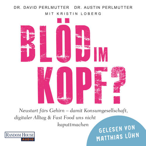 Hoerbuch Blöd im Kopf? - David Perlmutter - Matthias Lühn