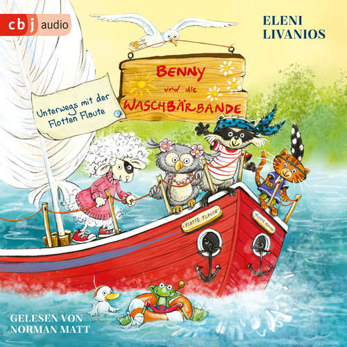 Hoerbuch Benny und die Waschbärbande - Unterwegs mit der Flotten Flaute - Eleni Livanios - Norman Matt