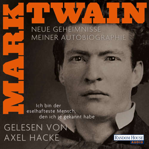 Hoerbuch "Ich bin der eselhafteste Mensch, den ich je gekannt habe" - Neue Geheimnisse meiner Autobiographie - Mark Twain - Axel Hacke