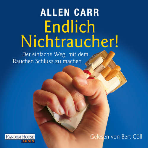 Hoerbuch Endlich Nichtraucher - Allen Carr - Bert Cöll