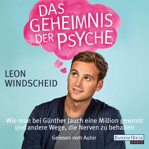 Hoerbuch Das Geheimnis der Psyche - Leon Windscheid - Leon Windscheid