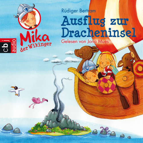 Hoerbuch Mika der Wikinger - Ausflug zur Dracheninsel - Rüdiger Bertram - Jona Mues