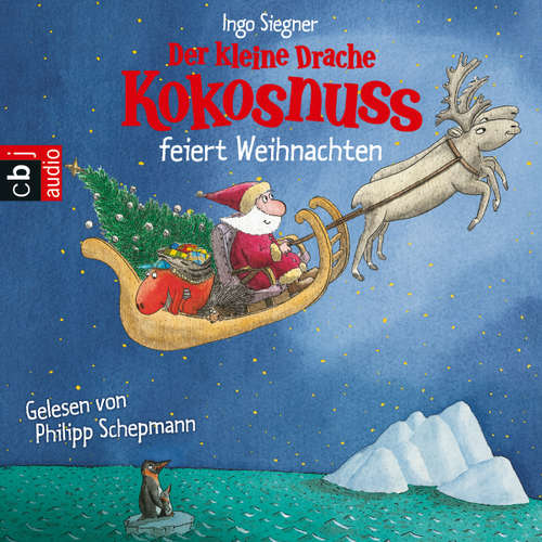 Hoerbuch Der kleine Drache Kokosnuss feiert Weihnachten - Ingo Siegner - Philipp Schepmann