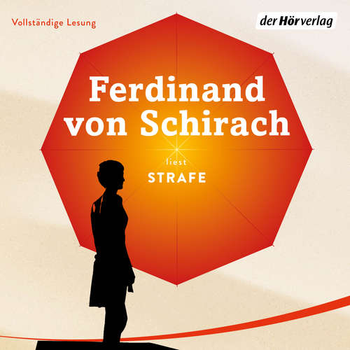 Hoerbuch Strafe - Ferdinand von Schirach - Ferdinand von Schirach